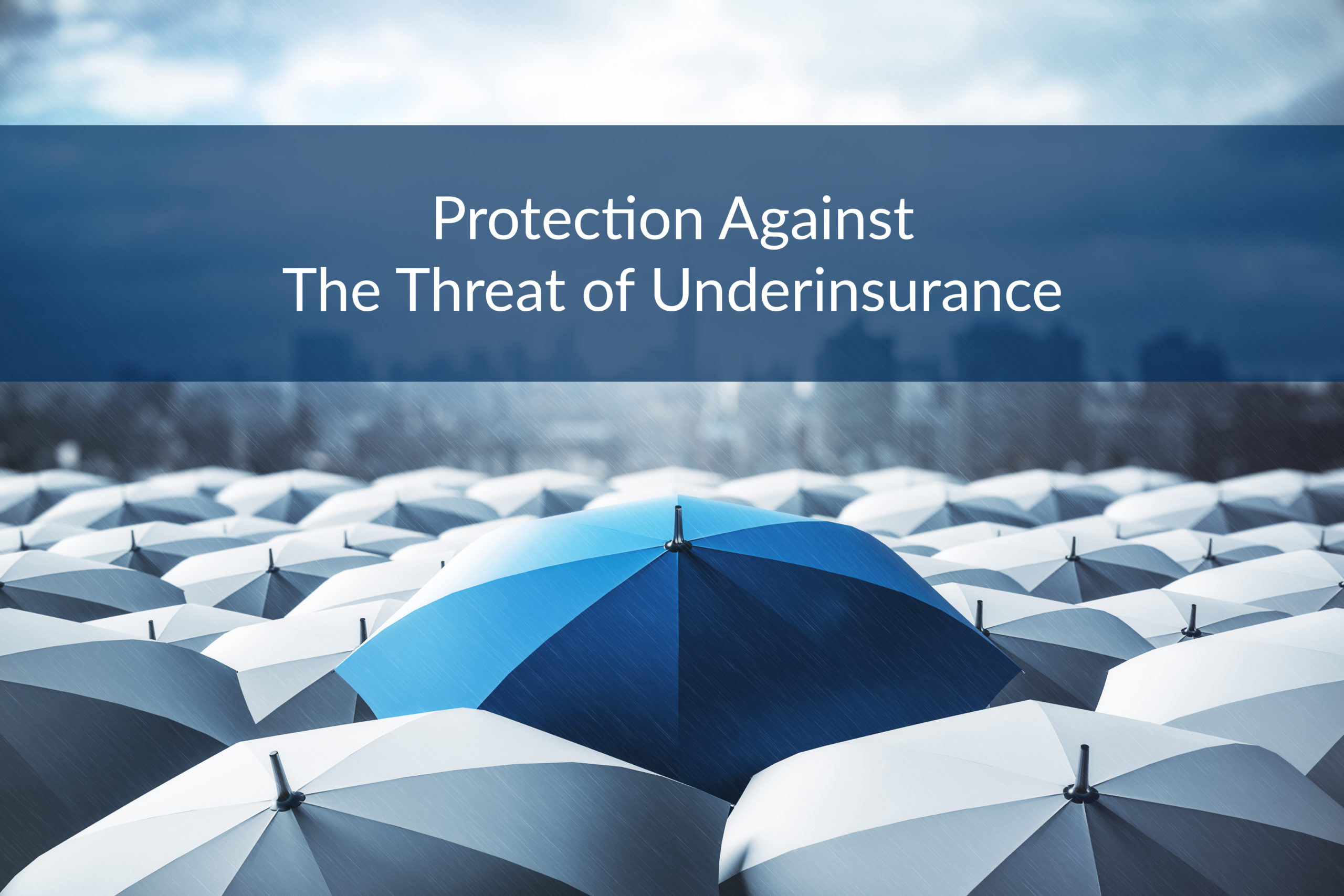 Plan Insurance | Protection Against The Threat Of Underinsurance